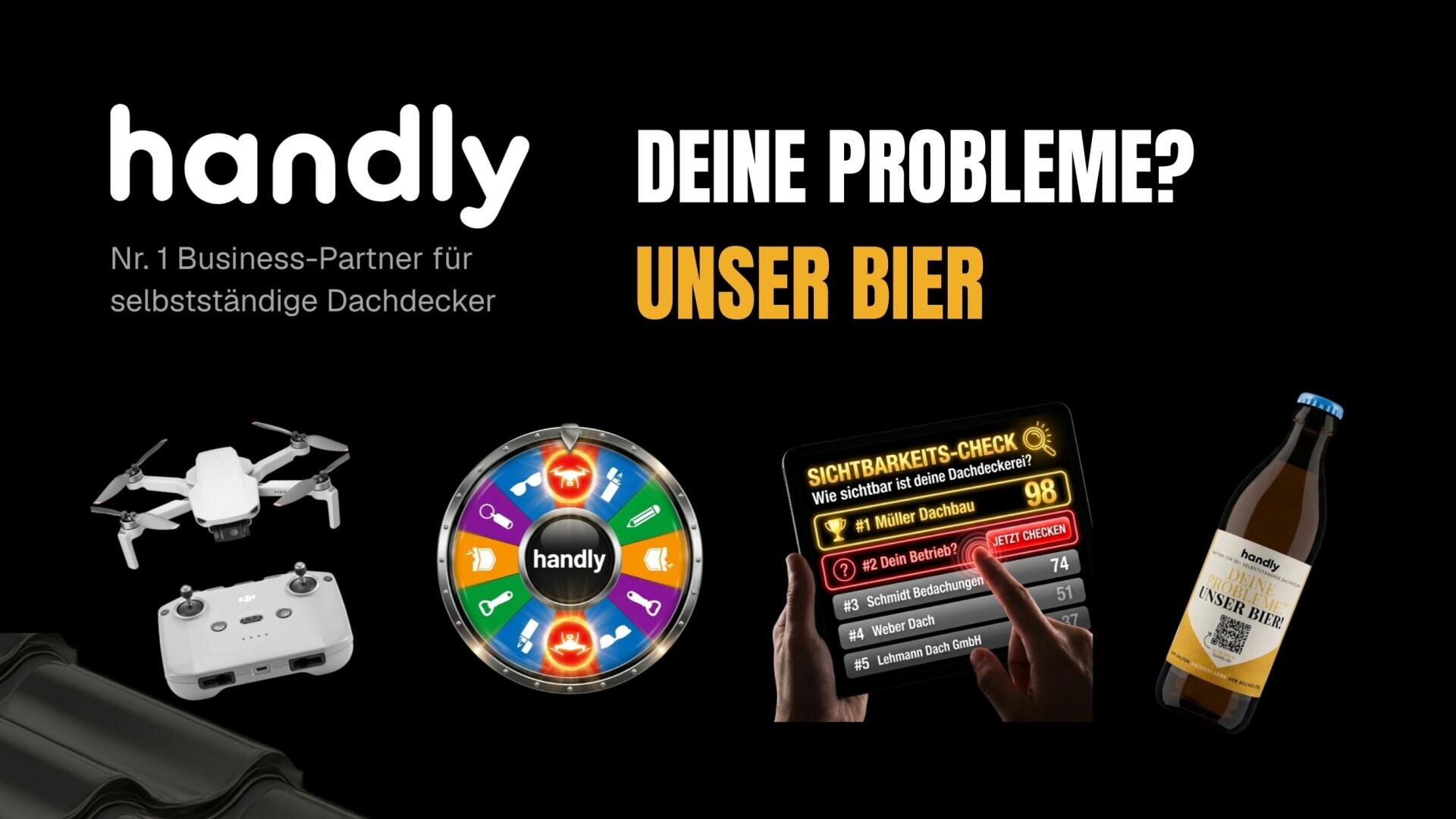 Eine Werbegrafik für handly zeigt eine Drohne, ein Preisrad, ein Smartphone mit einer Checkliste und eine Flasche mit der Aufschrift Unser Bier neben einem deutschen Text, der für Lösungen für selbstständige Dachdecker wirbt.