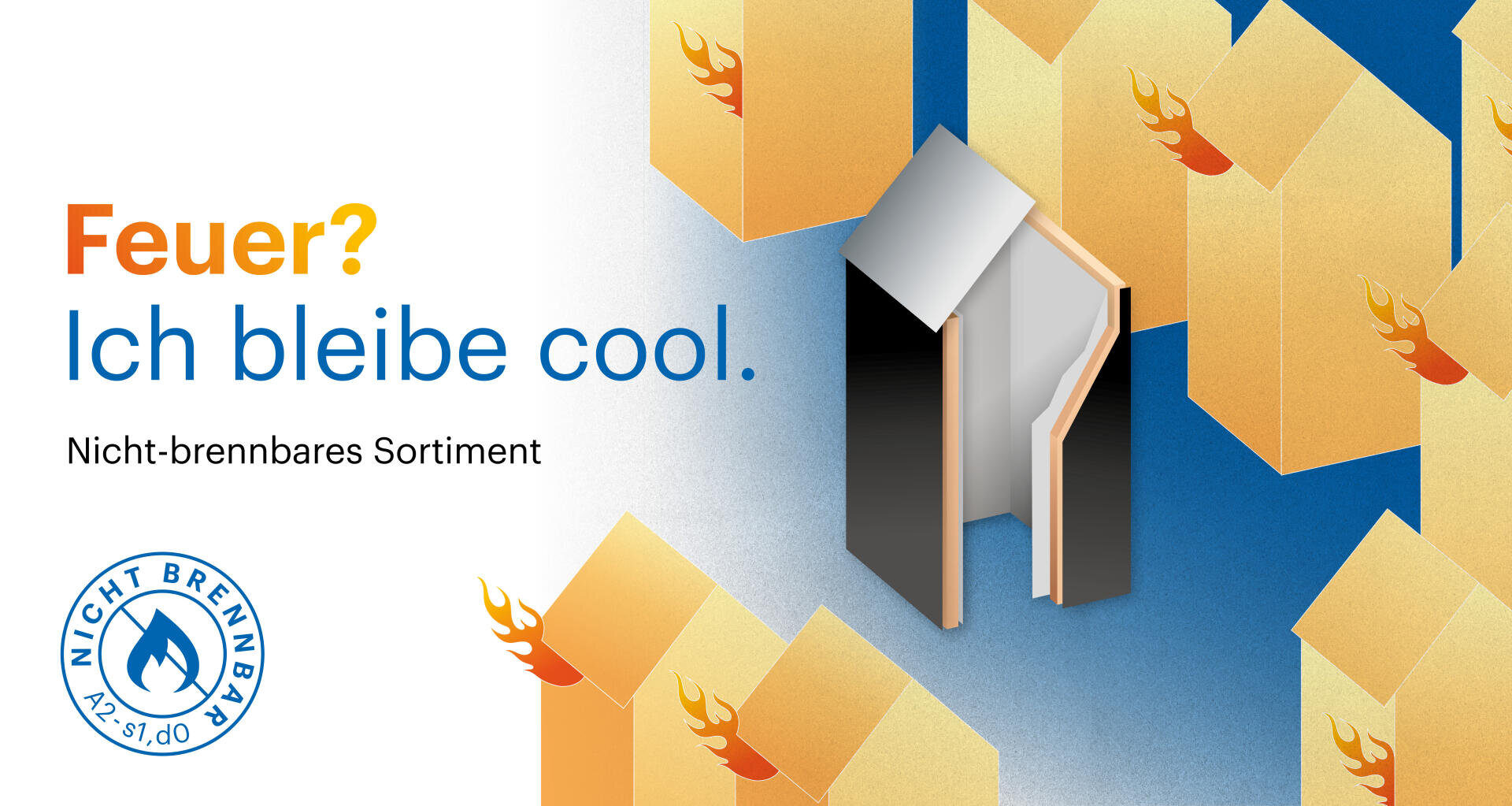 Illustration von feuerfestem Isoliermaterial zwischen Kartons mit Flammen. Der Text lautet: Feuer? Ich bleibe cool. Nicht-brennbares Sortiment. Kreisförmiges Symbol mit der Aufschrift NICHT BRENNBAR und einer durchgestrichenen Flamme.