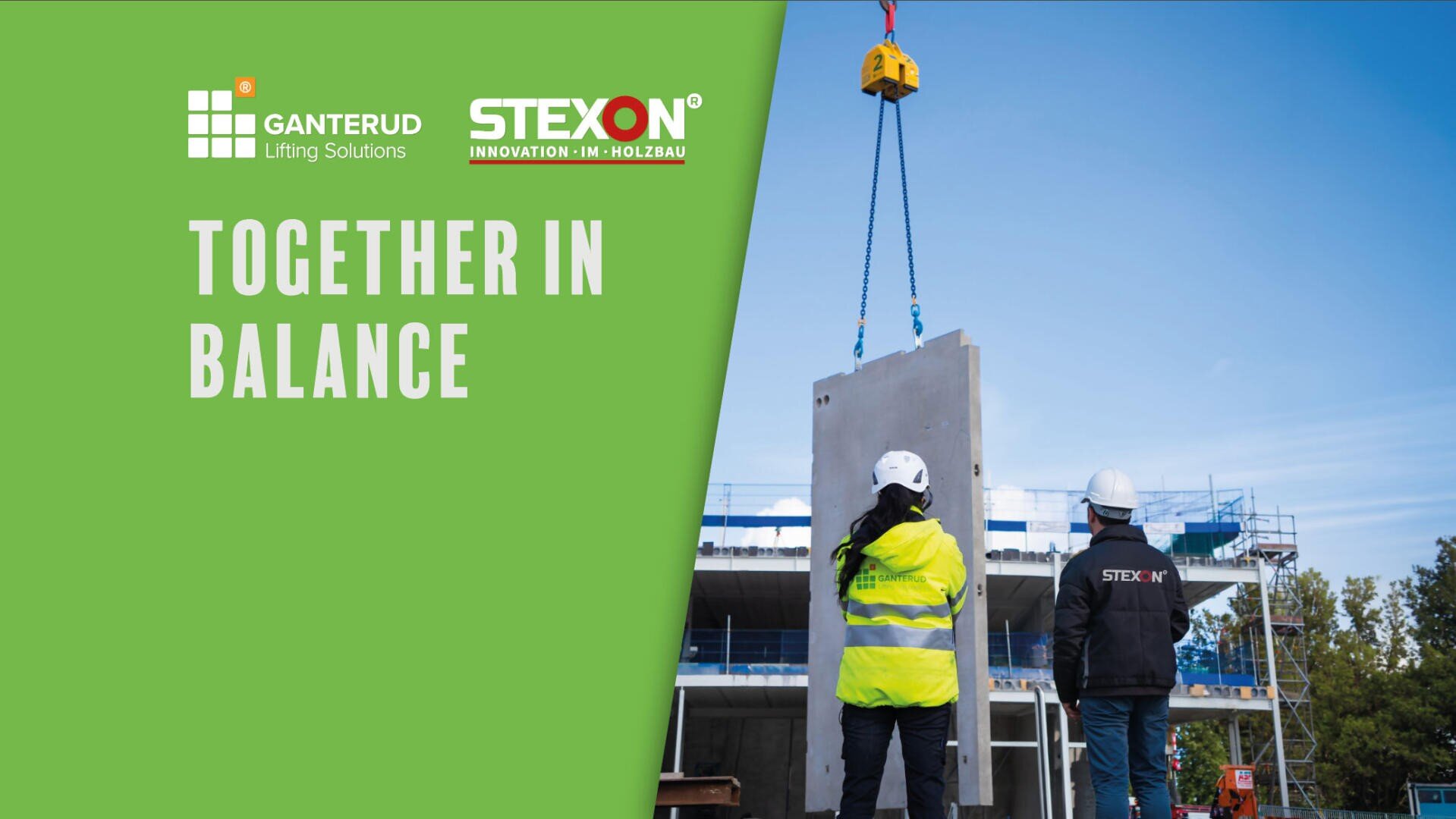 Two people in safety gear observe a large concrete panel being lifted by a crane at a construction site. The left side displays logos for Ganterud and STEXON, with the text Together in Balance on a green background.