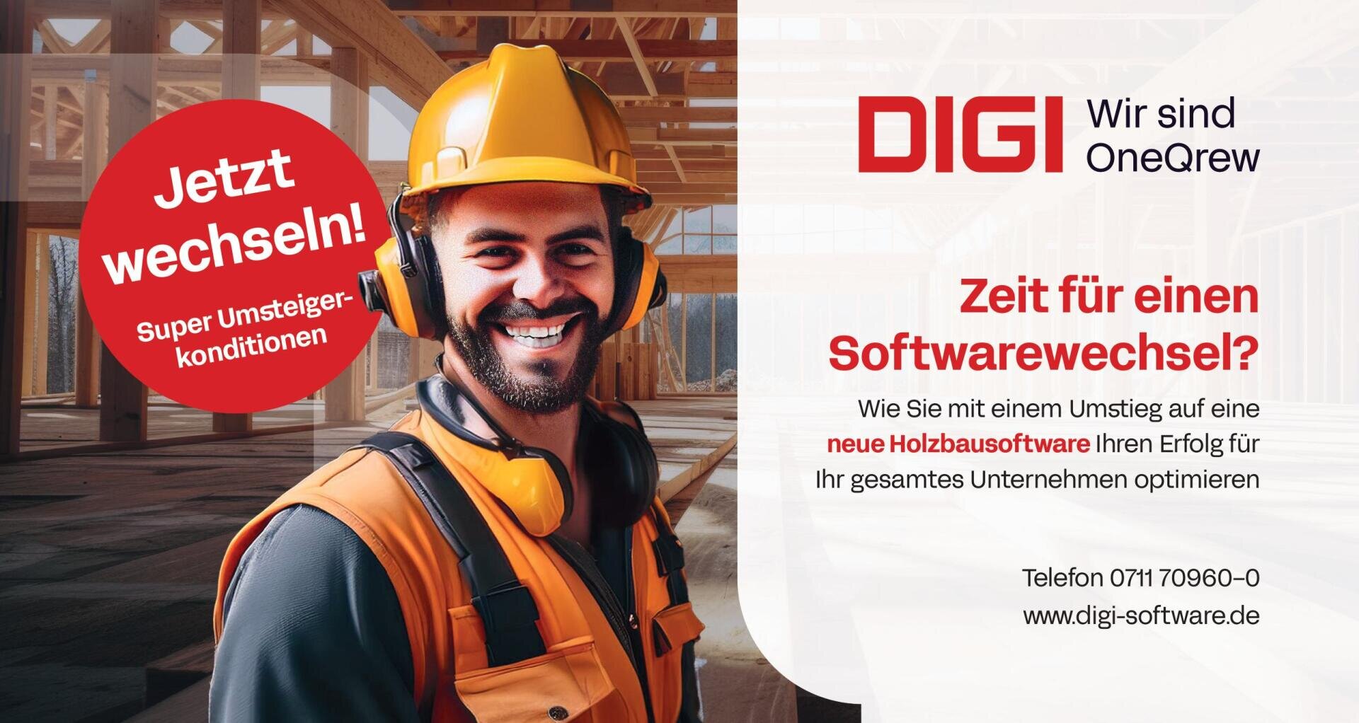 A smiling construction worker wears a helmet and headphones on a timber construction site. The text promotes the switch to DIGI software for timber construction and points out the special conditions for newcomers. Contact information and website are included.