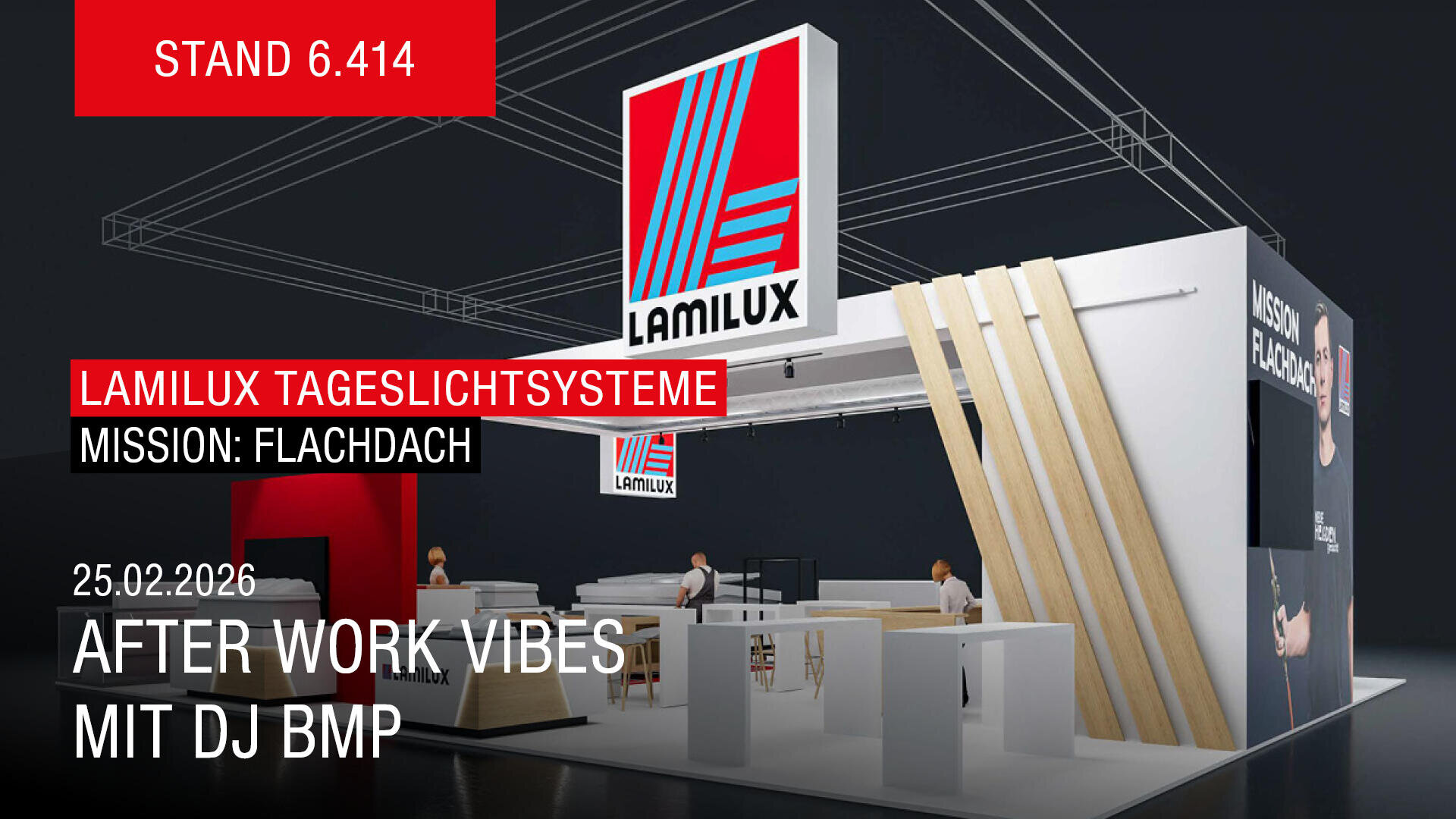 Ein moderner Messestand zeigt das Lamilux Logo und Branding. Texte werben für Lamilux Tageslichtsysteme, eine Veranstaltung mit DJ BMP am 25.02.2026, und den Standplatz als Stand 6.414. Am Stand sind Menschen zu sehen.