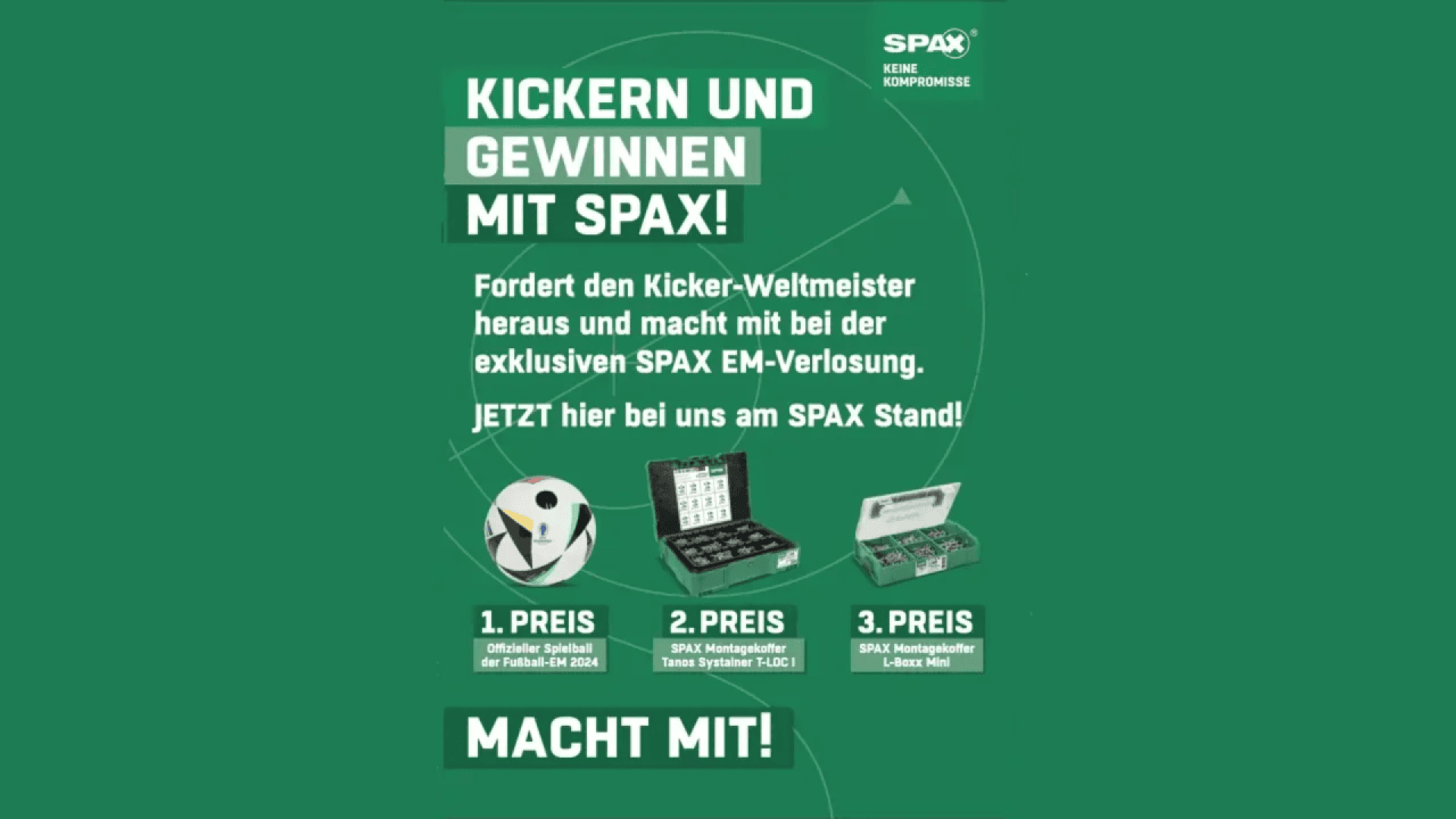 Green promotional poster for SPAX contest: Kickern und gewinnen mit SPAX! with images of foosball table (1st prize), a tool set (2nd prize), and a small tool box (3rd prize). Call to action: “Macht mit!”.
